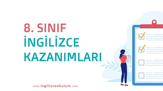 8. Sınıf İngilizce Kazanımları 2019-2020